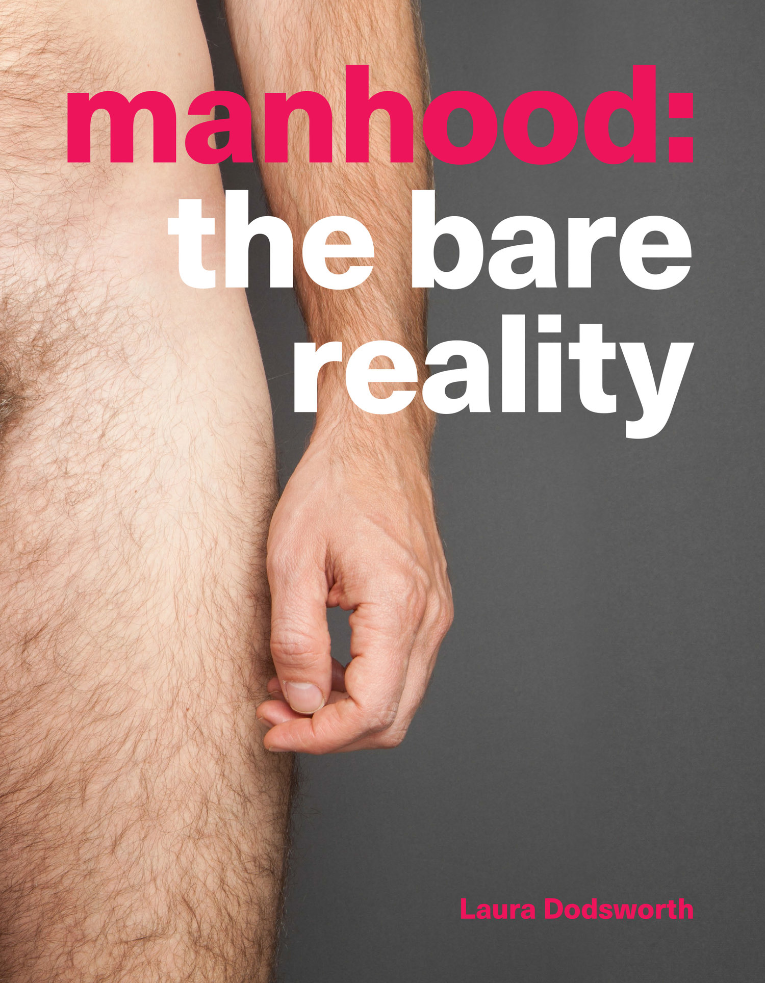 英國攝影師Laura Dodsworth所撰寫的書籍—Manhood: The Bare Reality，書中拍攝並訪問了100位從20到92歲的男性，透過那話兒展示他們的身體及人生。(圖片來源：lauradodsworth.com)